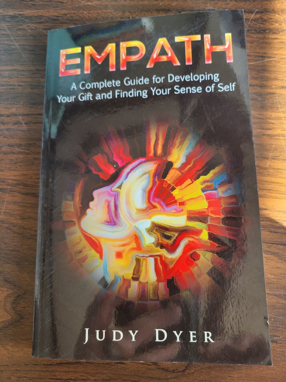 Empath: A Complete Guide For Developing Your Gift And Finding Your Sense Of Self